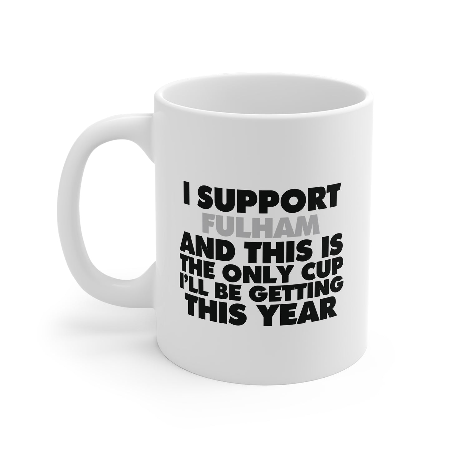 Fulham 'No Cup This Year' | 11oz Ceramic White