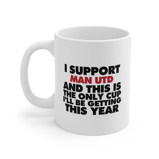 Manchester United 'No Cup This Year' | 11oz Ceramic White