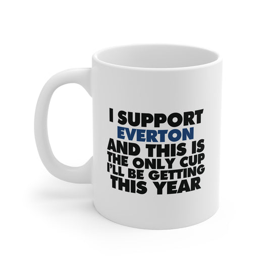 Everton 'No Cup This Year' | 11oz Ceramic White