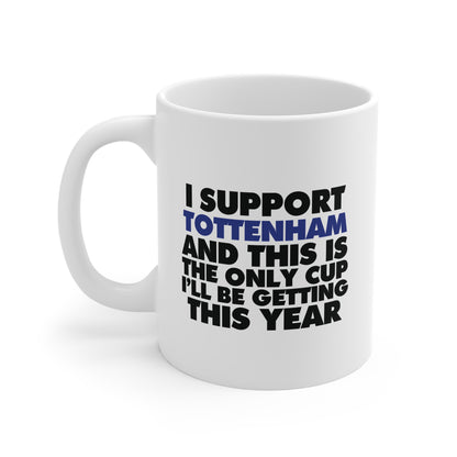 Tottenham 'No Cup This Year' | 11oz Ceramic White